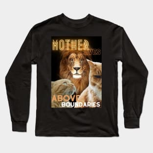 Mother loves above boundaries Long Sleeve T-Shirt